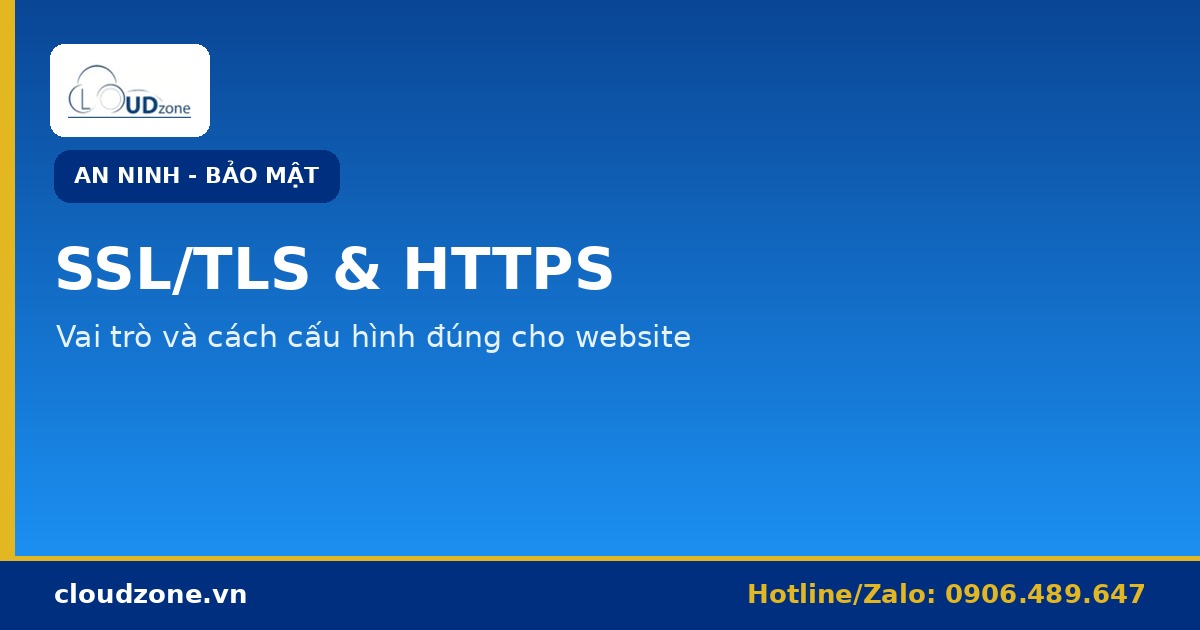 SSL/TLS & HTTPS: vai trò và cách cấu hình đúng