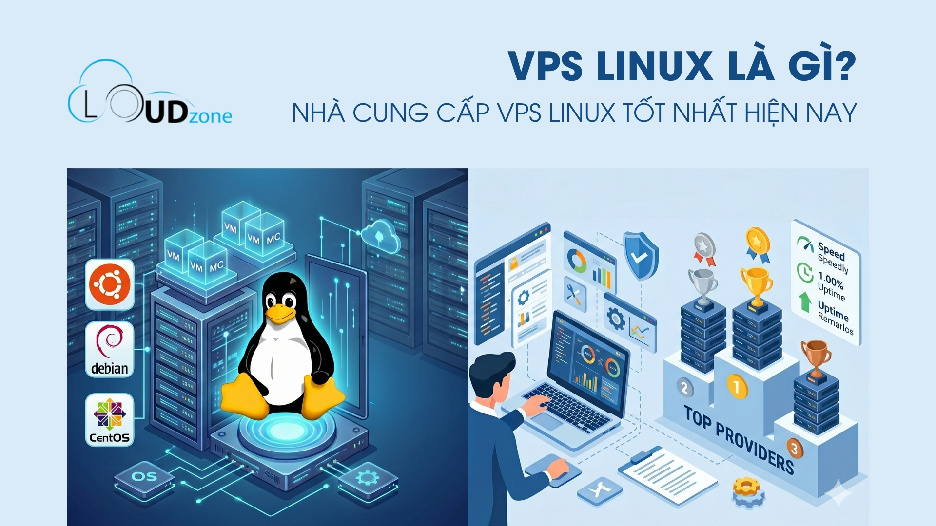 VPS Linux là gì? Cẩm nang chọn nhà cung cấp VPS Linux uy tín năm 2026