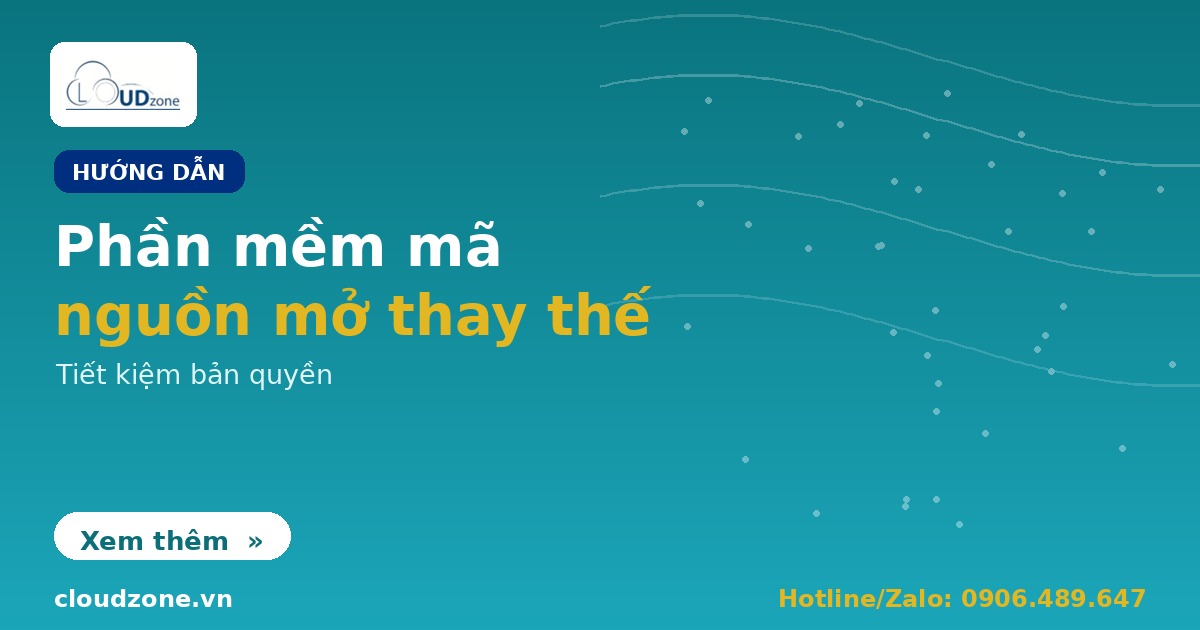 Phần mềm mã nguồn mở thay thế để tiết kiệm bản quyền